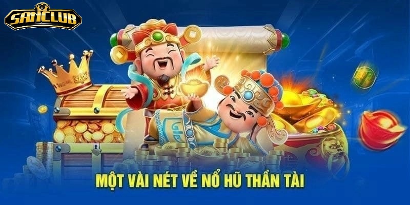 Luật chơi và biểu tượng trong Nổ Hũ Thần Tài Sanclub